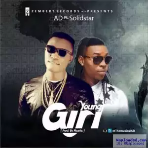 AD - Young Girl ft. Solidstar
